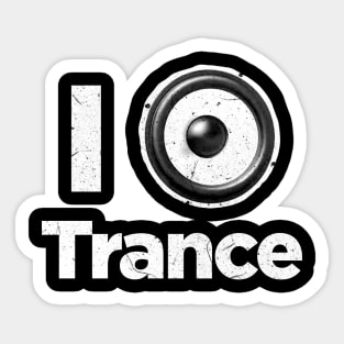 I love trance music Sticker